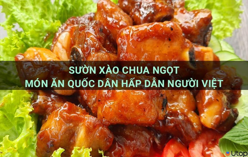 Sườn xào chua ngọt - món ăn đặc sản hấp dẫn người Việt