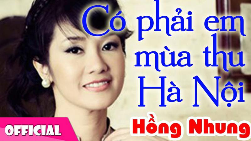 Có phải em mùa thu Hà Nội - Hồng Nhung