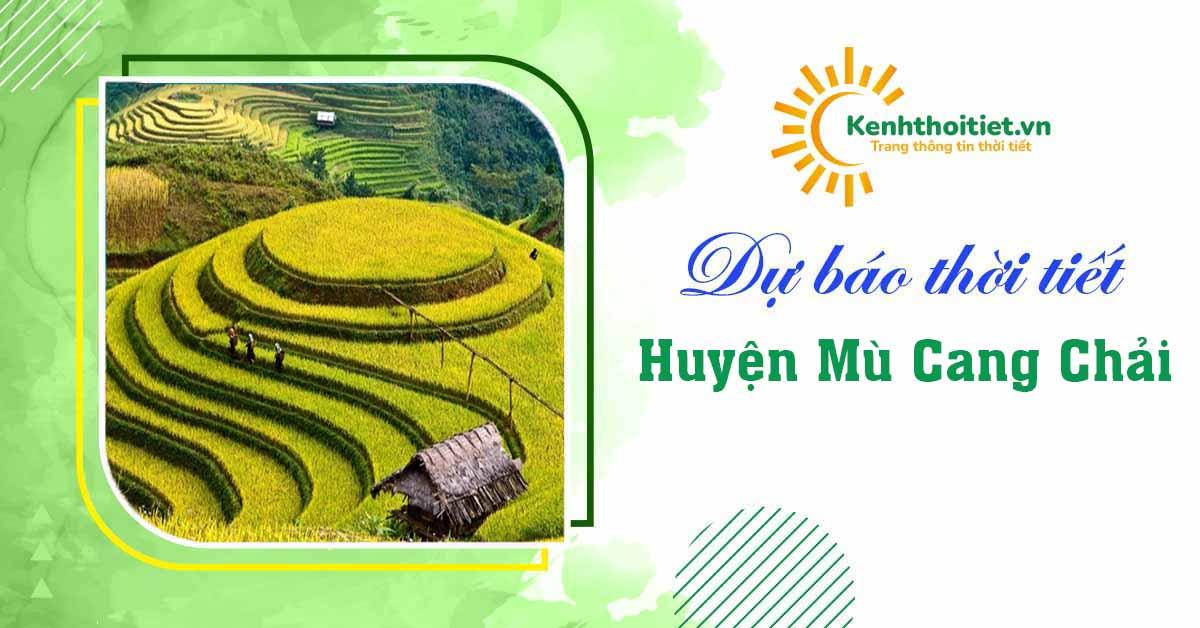 Thời tiết Huyện Mù Căng Chải - Yên Bái